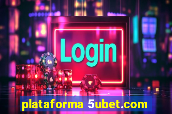 plataforma 5ubet.com